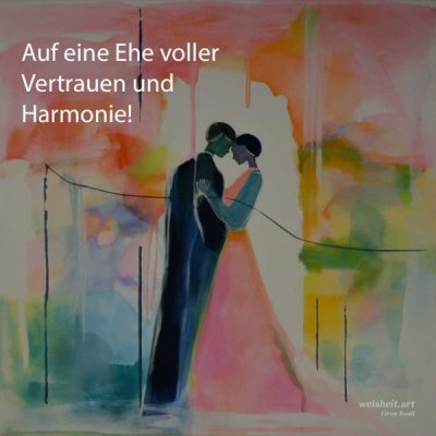 Bildzitate zum Thema Hochzeitswuensche von weisheit.art