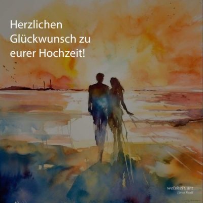 Bildzitate zum Thema Hochzeitswuensche von weisheit.art