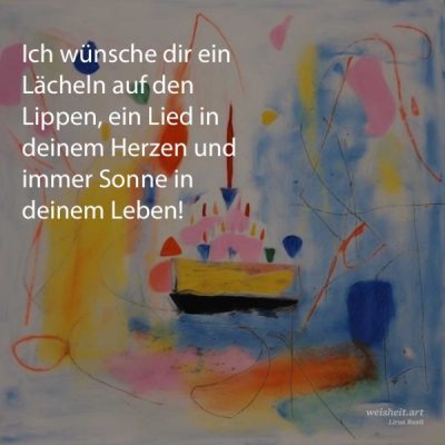 Bildzitate zum Thema Geburtstag von weisheit.art