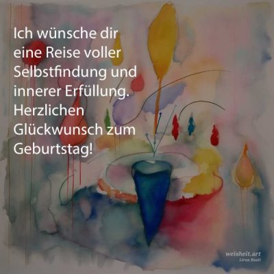 Bildzitate zum Thema Geburtstag von weisheit.art