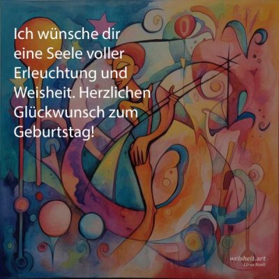 Bildzitate zum Thema Geburtstag von weisheit.art