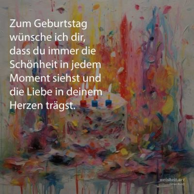 Bildzitate zum Thema Geburtstag von weisheit.art