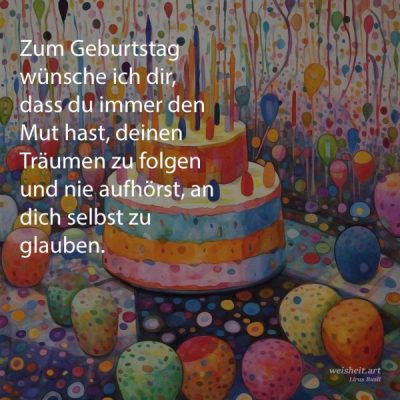 Bildzitate zum Thema Geburtstag von weisheit.art