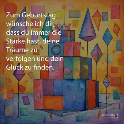Bildzitate zum Thema Geburtstag von weisheit.art