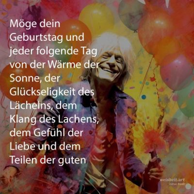 Bildzitate zum Thema Geburtstag von weisheit.art