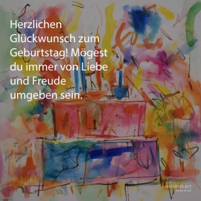 Bildzitate zum Thema Geburtstag von weisheit.art