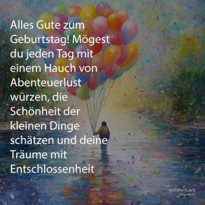 Bildzitate zum Thema Geburtstag von weisheit.art