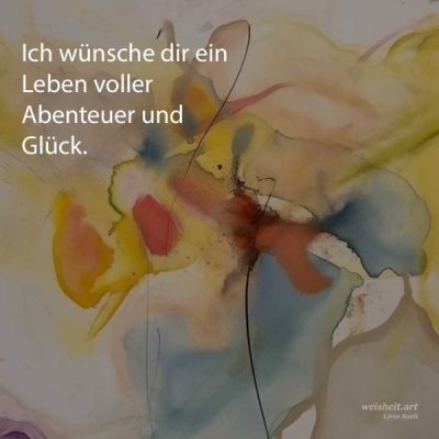 Bildzitate zum Thema Geburtstag von weisheit.art